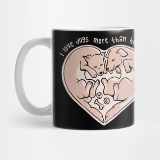 I Love Dogs More Than Humans - Cute Pet Puppy Gift Mug